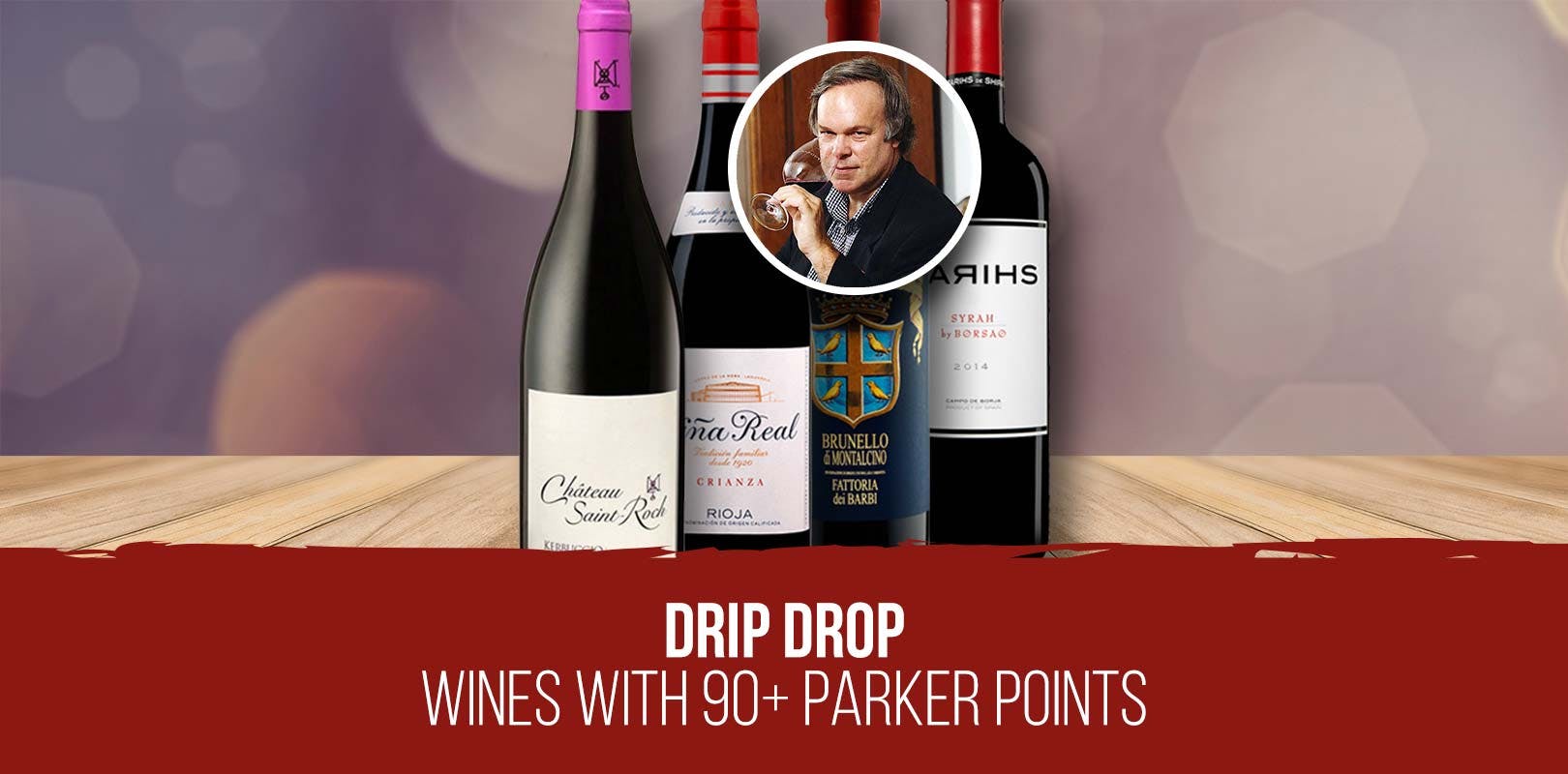 Drip Drop – Wines with 90+ Parker Points